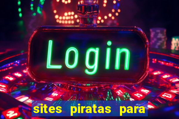 sites piratas para ver jogos